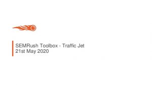 SEMRush Toolbox – Traffic Jet